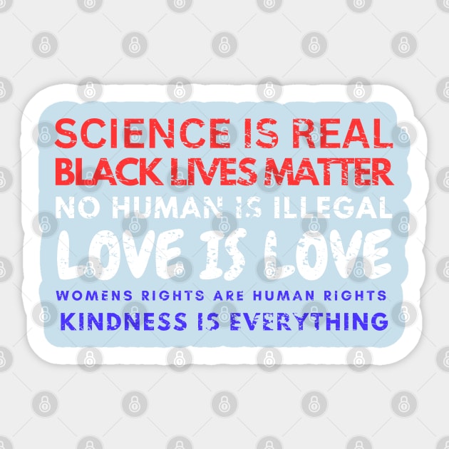 Kindness is EVERYTHING Science is Real, Love is Live Sticker by Artistic Design